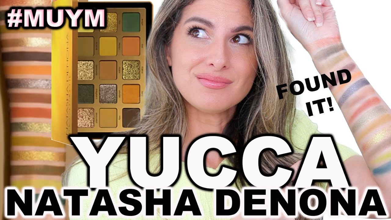 NATASHA DENONA YUCCA PALETTE! Makeup your Mind! DO I OWN YOU?
