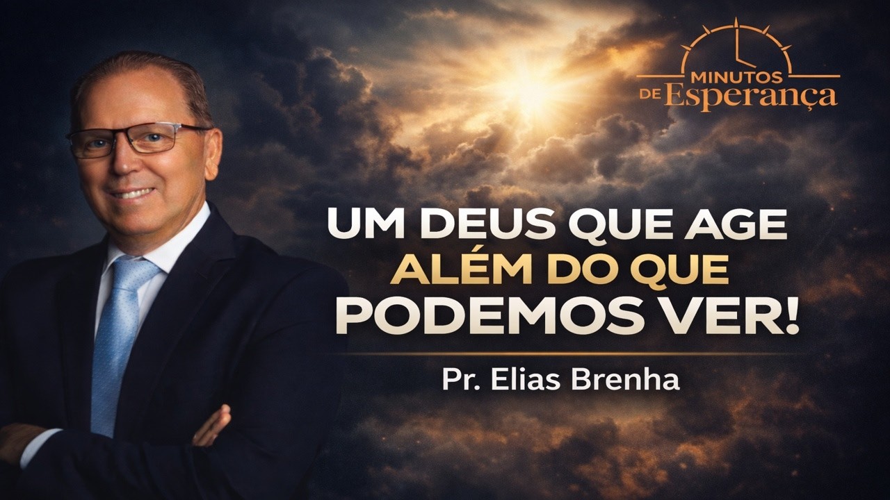 UM DEUS QUE AGE ALÉM DO QUE PODEMOS VER