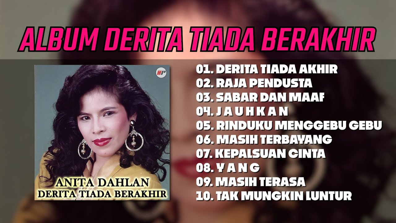 ANITA DAHLAN - ALBUM DERITA TIADA BERAKHIR