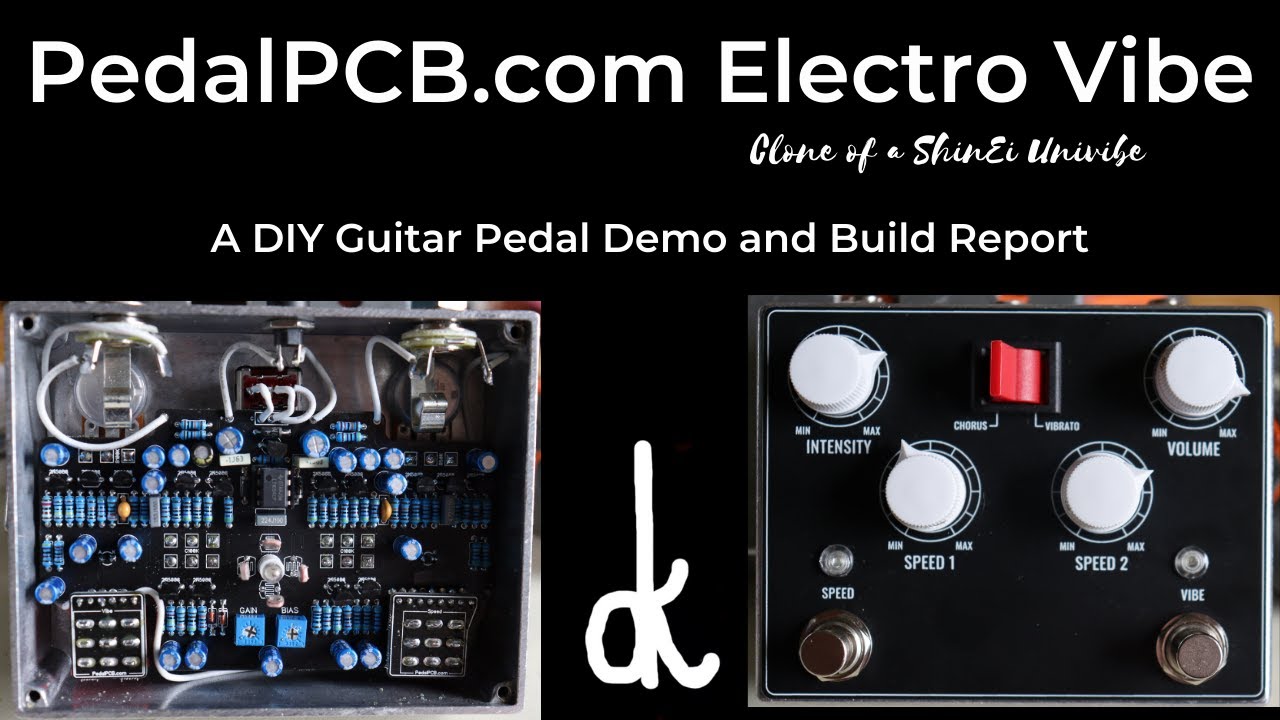 PedalPCB.com Electro Vibe I DIY Pedal Demo and Build Report