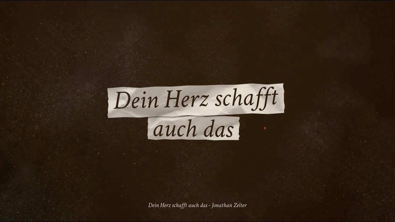 Jonathan Zelter - Dein Herz schafft auch das (Lyrics Video)
