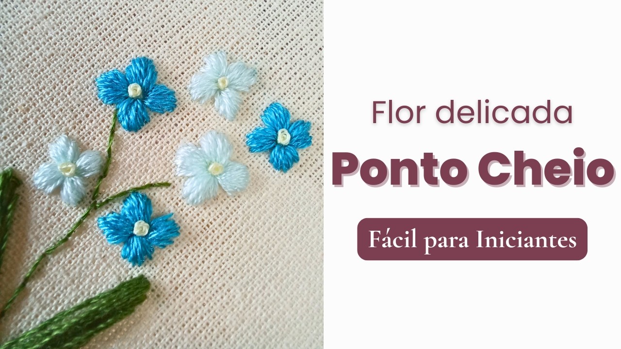 Ponto Cheio Fácil: Como Bordar Flor Delicada à Mão
