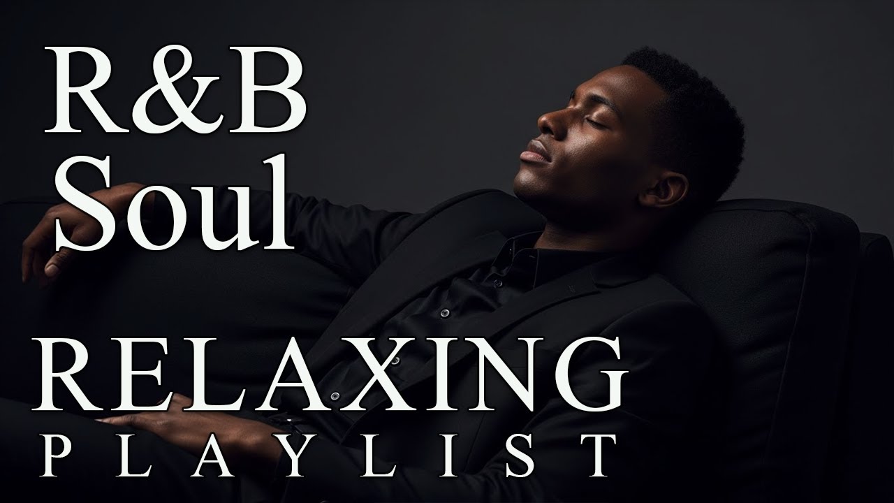 【R&B Soul】Slow Chill Playlist – Soft Voices to Ease Your Day
