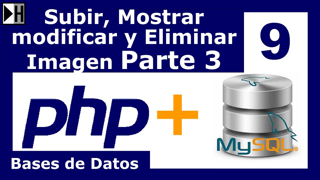 Subir, Mostrar, Modificar y Eliminar una Imagen en MySQL desde PHP Parte 3