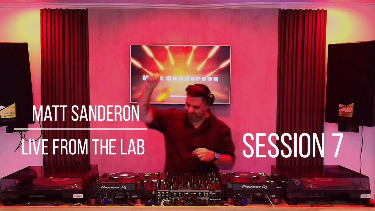 Matt Sanderson - Live from the Lab (Session 7) - Organic, Progressive & Melodic House