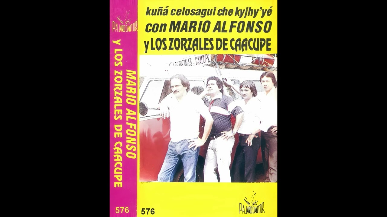 MARIO ALFONSO Y LOS ZORZALES DE CA'ACUPE - KUÑA CELOSAGUI CHE KYJHIYE - Pájaro Cantor