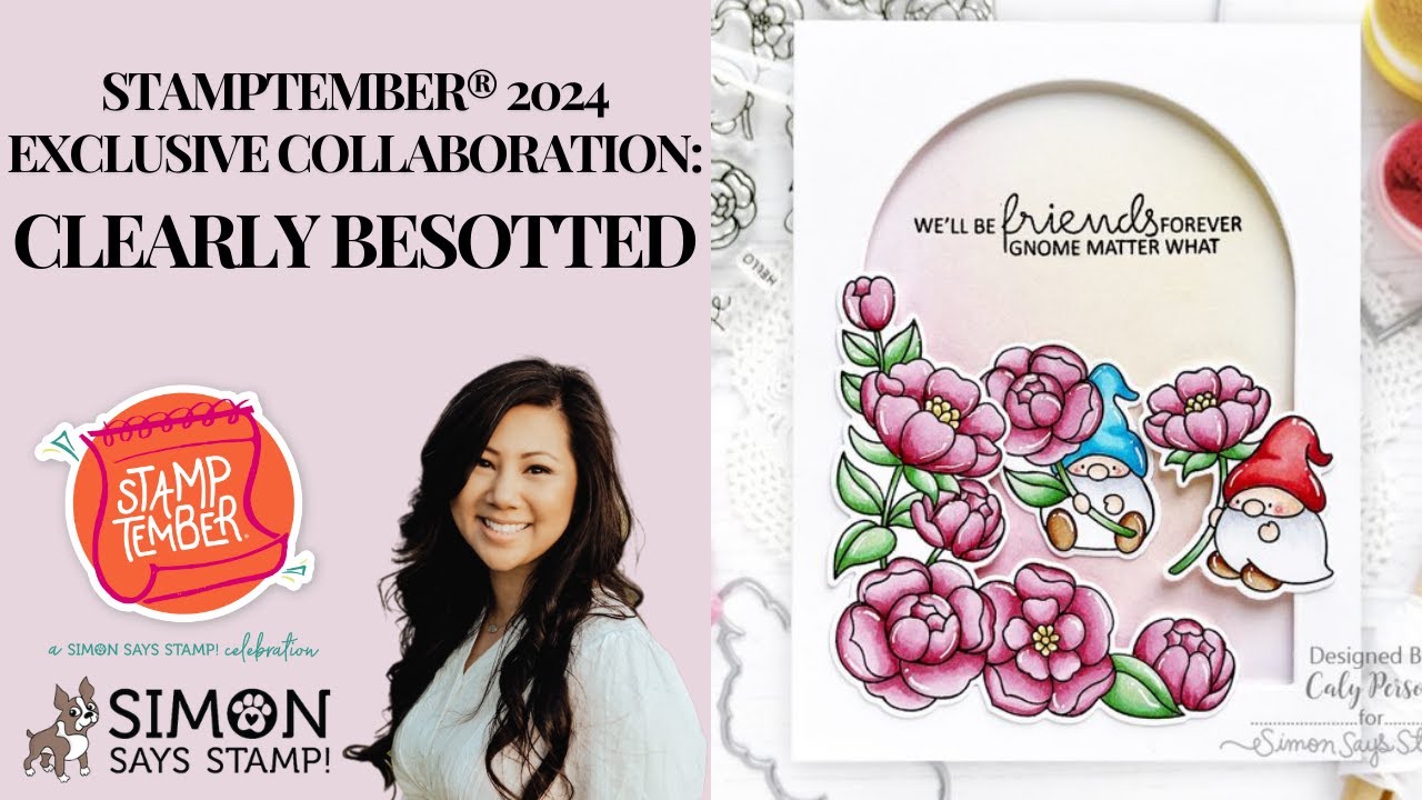 Check out our NEW Clearly Besotted STAMPtember® 2024 Exclusive!
