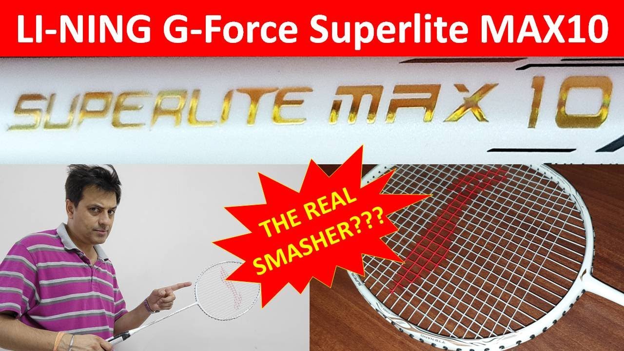 HIN🔥Li-Ning G-force Superlite MAX 10 BADMINTON RACKET REVIEW|kya MAX9 se upgrade karna chahiye🔥🔥