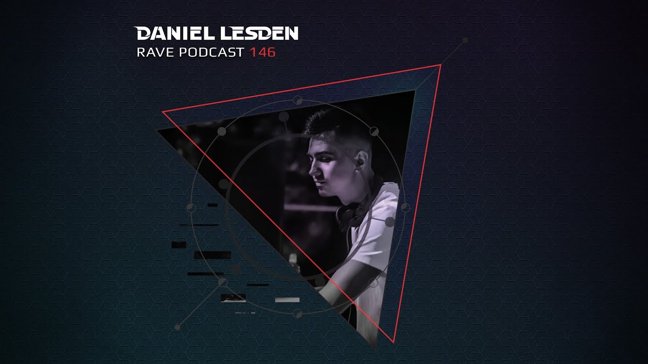 Daniel Lesden — Rave Podcast 146 [Deep, Raw, Hypnotic Trance & Techno]
