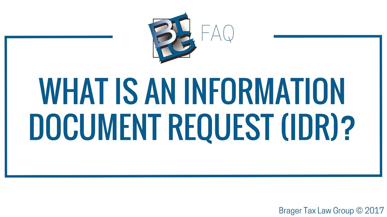 What is an Information Document Request (IDR)?