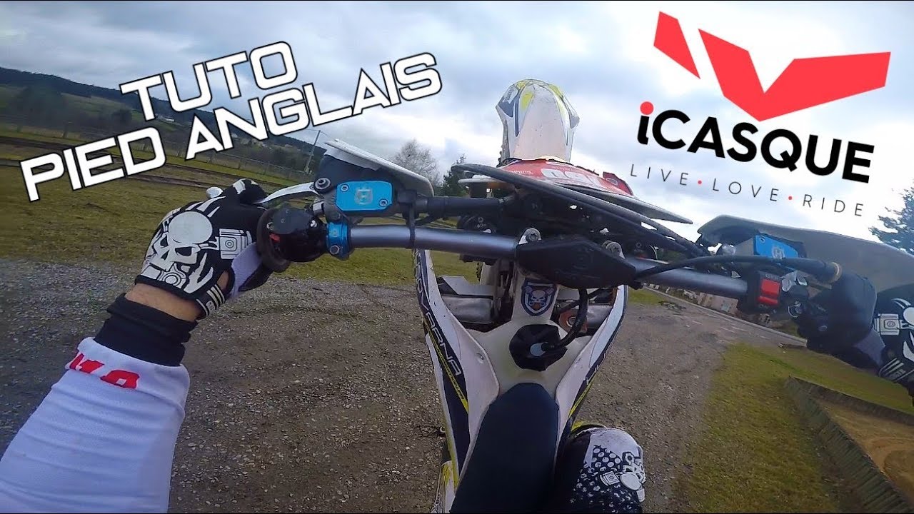 COMMENT FAIRE UN PIED ANGLAIS A MOTO PAR RUPTURE