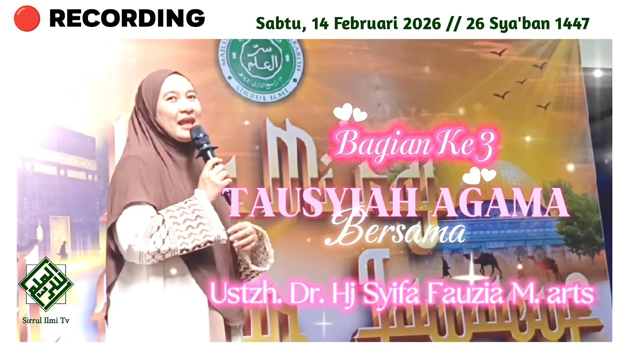 Tausyiah Agama Bersama Ustadzah Dr. Hj. Syifa Fauzia M. arts (BAGIAN 3) 