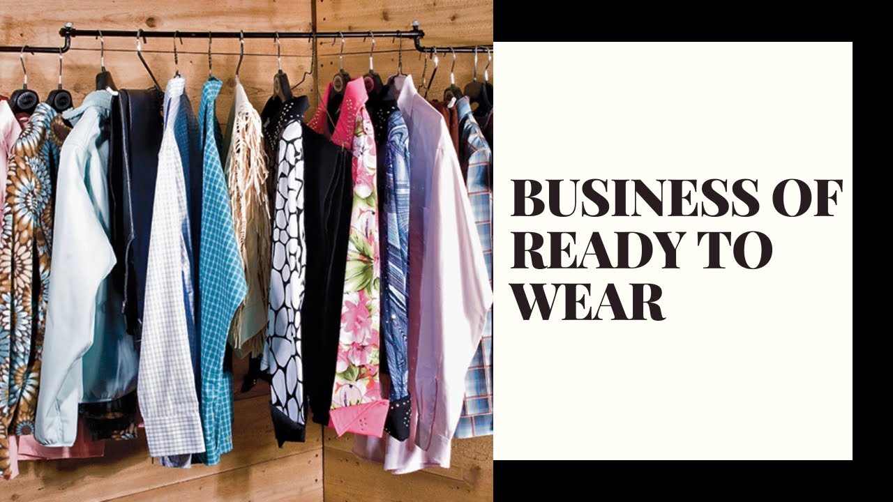 BUSINESS OF READY TO WEAR