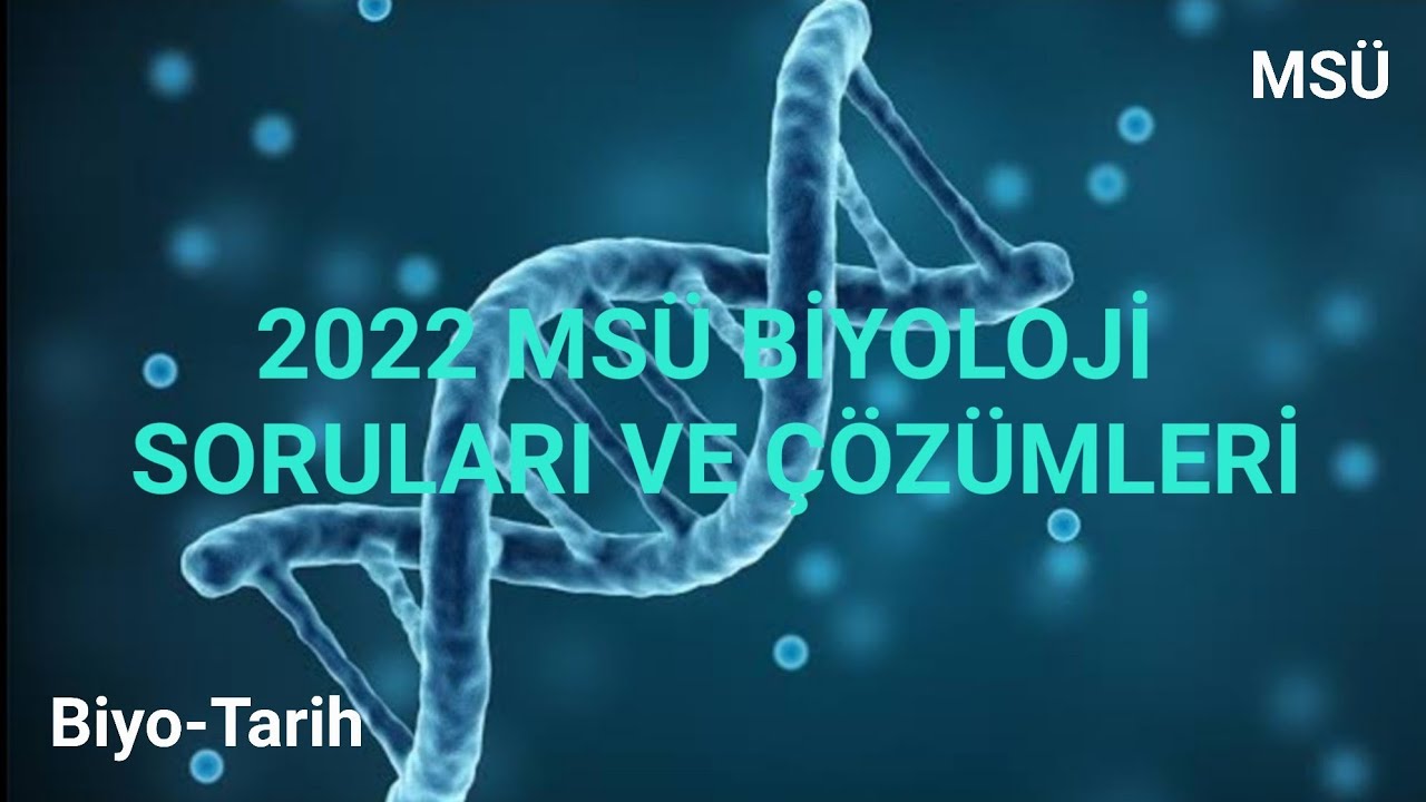 2022 MSÜ BİYOLOJİ SORU ÇÖZÜMÜ