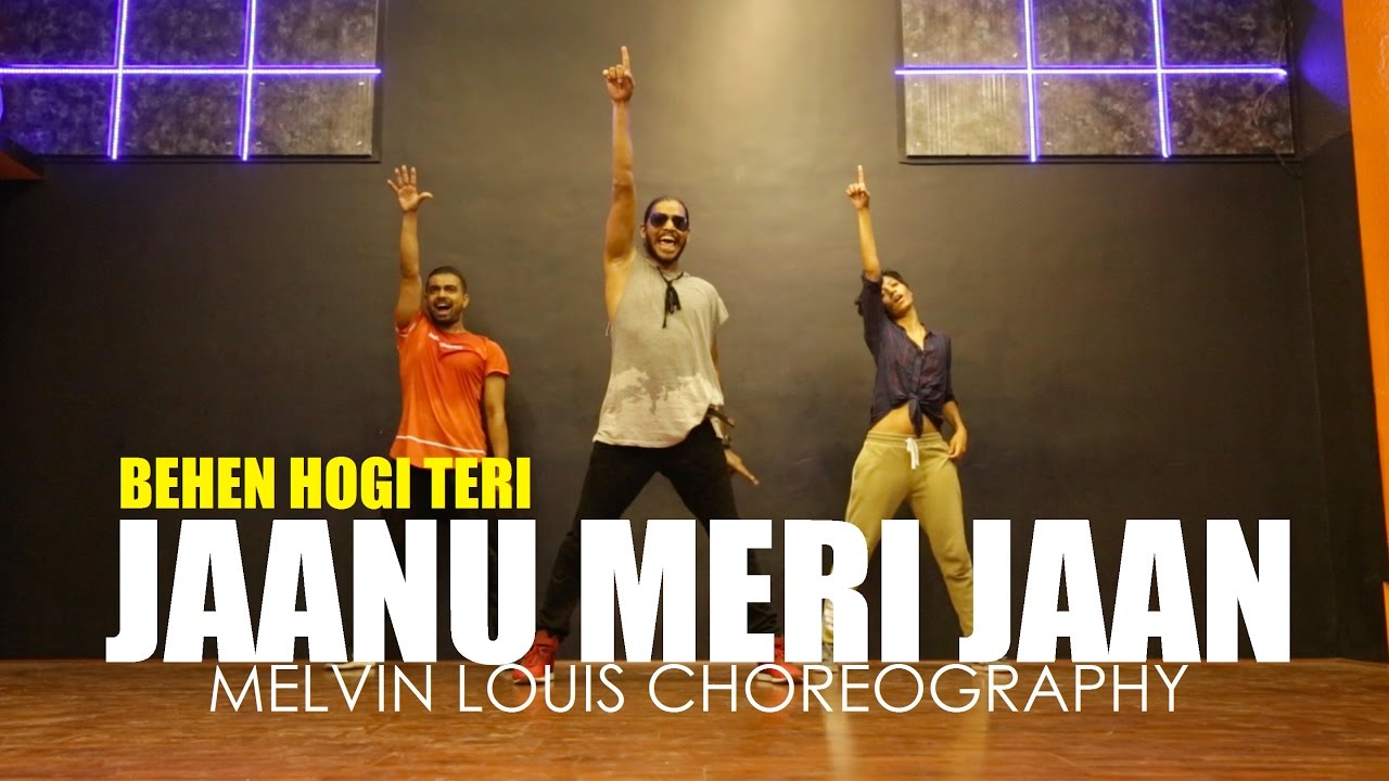 Jaanu Meri Jaan | Melvin Louis Choreography | Behen Hogi Teri |