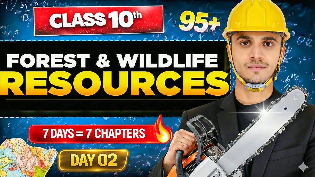 Forest & Wildlife Resources Class 10 | Full Chapter in One Shot 🔥 | Day 02 | 95+ Strategy