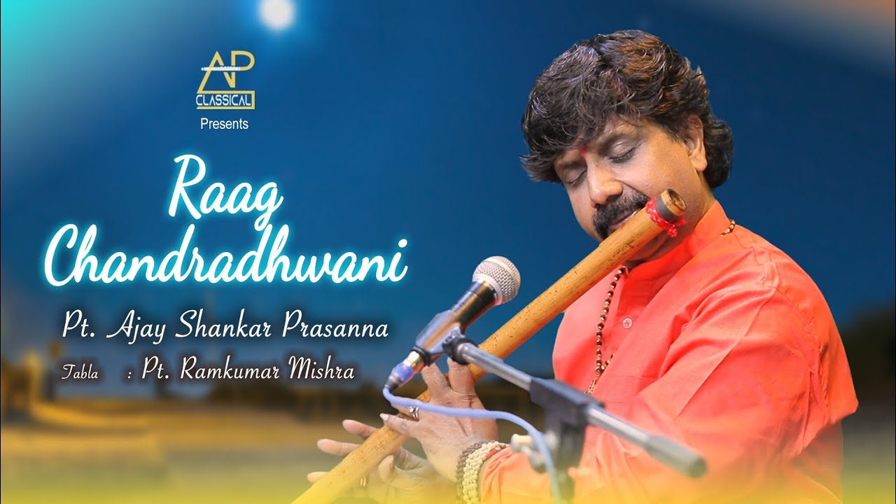 Raag Chandradhwani Flute Ajay Shankar Prasanna Tabla Ram Kumar Mishra