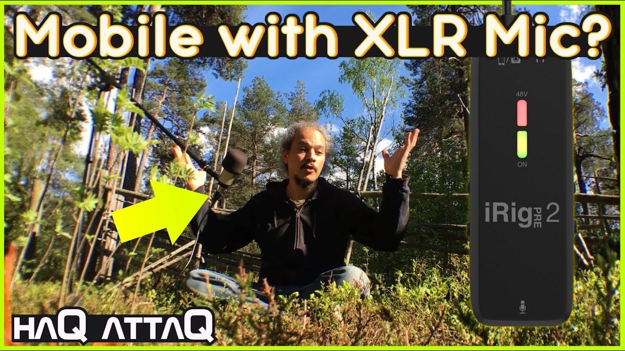 Take your XLR microphone outside with iRig Pre 2 | haQ attaQ