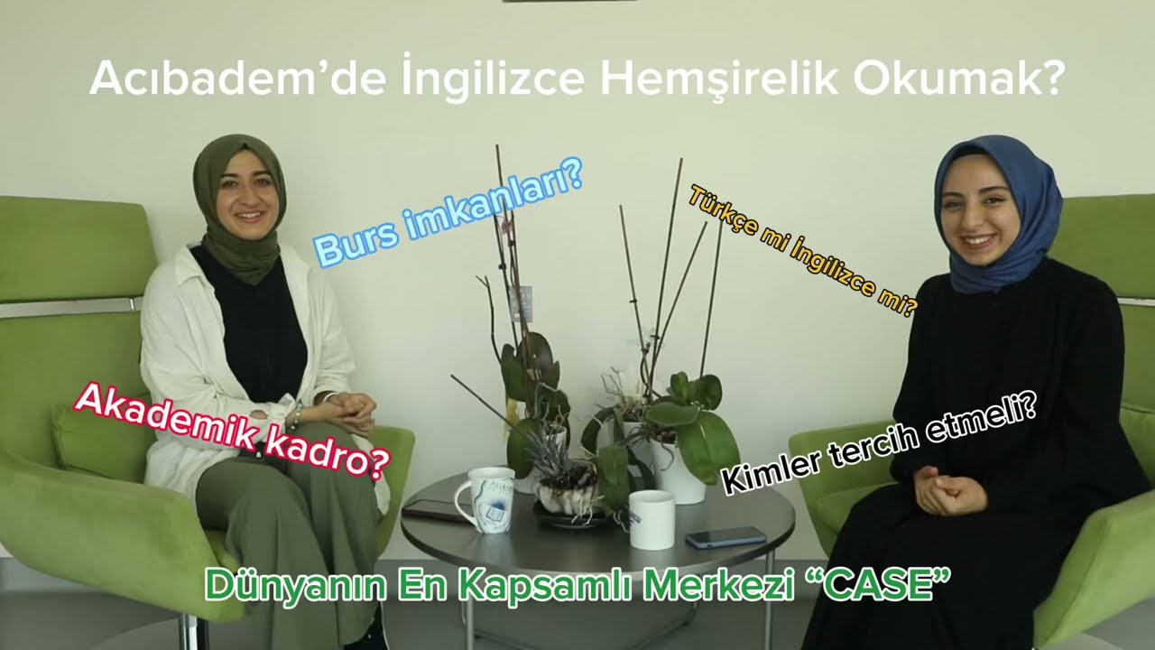 KAMPÜS SOHBETLERİ | İNGİLİZCE HEMŞİRELİK OKUMAK | CASE-AKREDİTASYON-BURS İMKANLARI💉🩸ACIBADEM UNİ🏅
