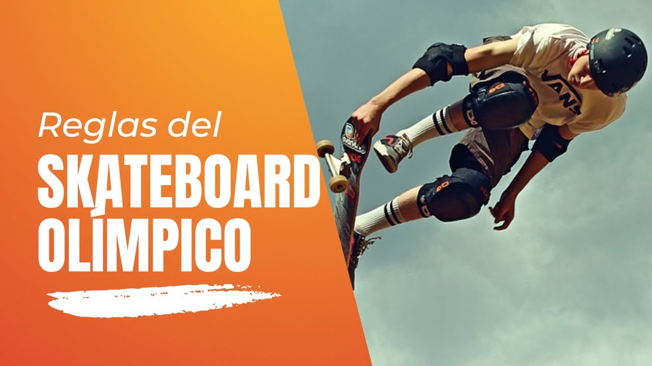 Reglas del skateboarding olímpico: ¿cómo se compite?
