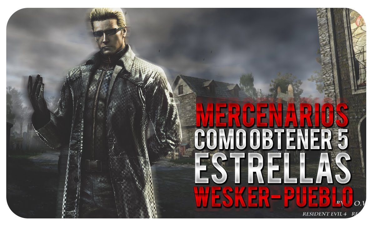 Resident Evil 4 ™ / Mercenarios / Como Obtener 5 Estrellas / Wesker / Pueblo