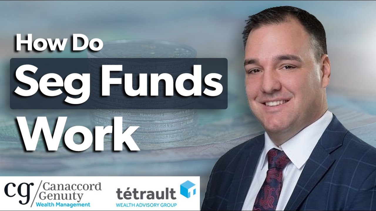 How Do Seg Funds Work?