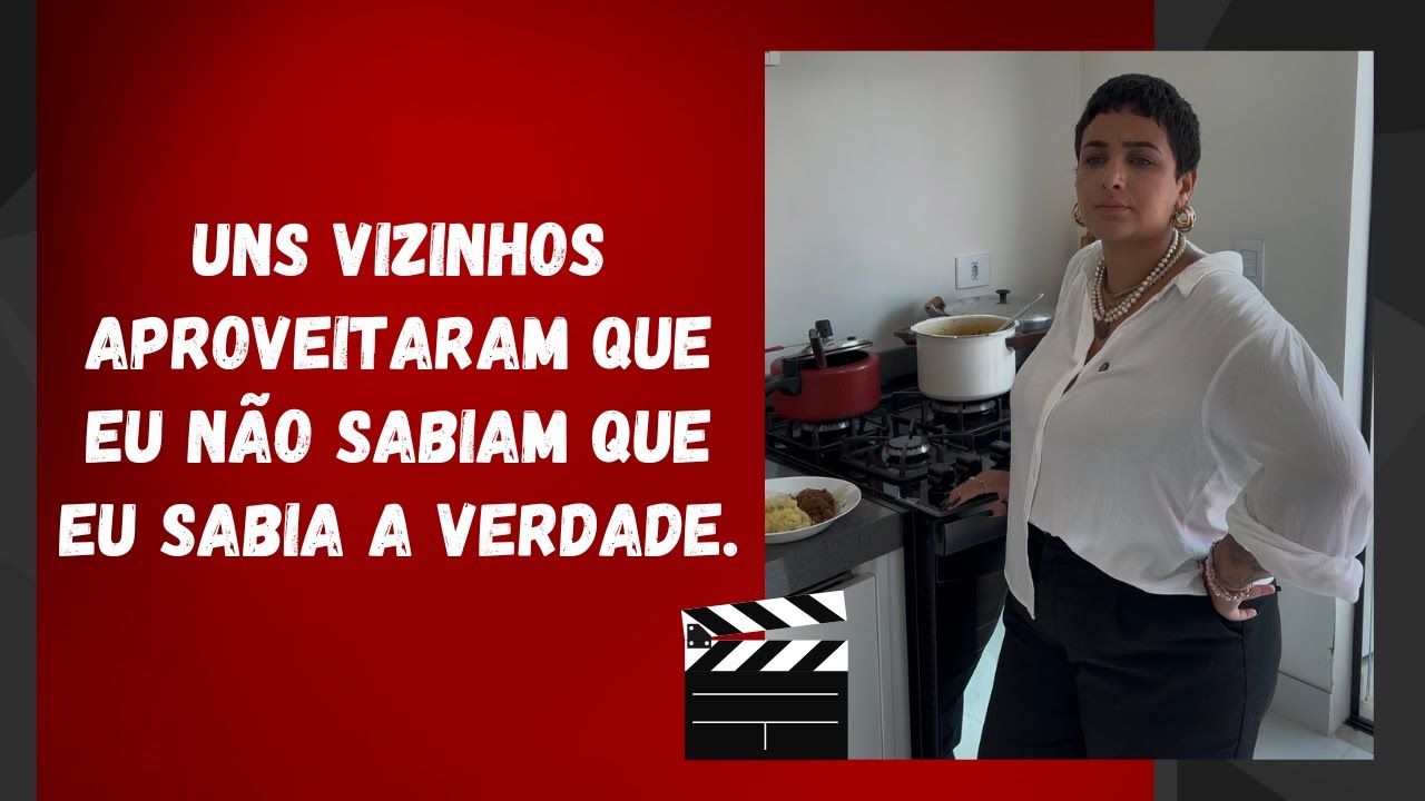 Uns vizinhos aproveitaram que eu não sabiam que eu sabia a verdade.