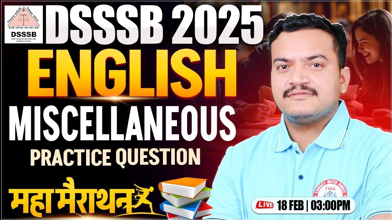 DSSSB 2025 : English Marathon | PRT, TGT, PGT, DSSSB English Practice Class By Anuj Sir