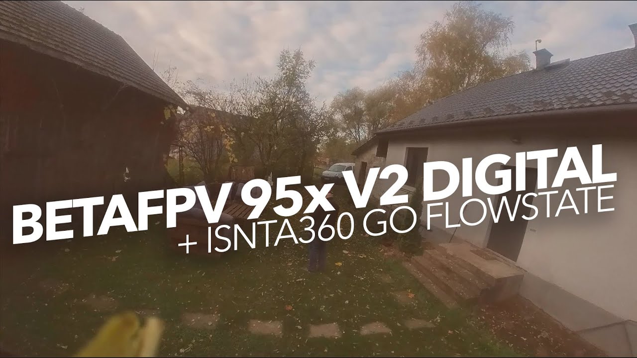 BetaFPV 95x V2 DIGITAL VTX + Insta360 GO Flowstate FPV