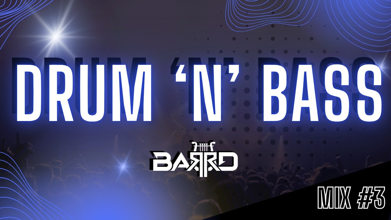 1 Hour of Drum 'N' Bass - Mix #3 by BAЯRD