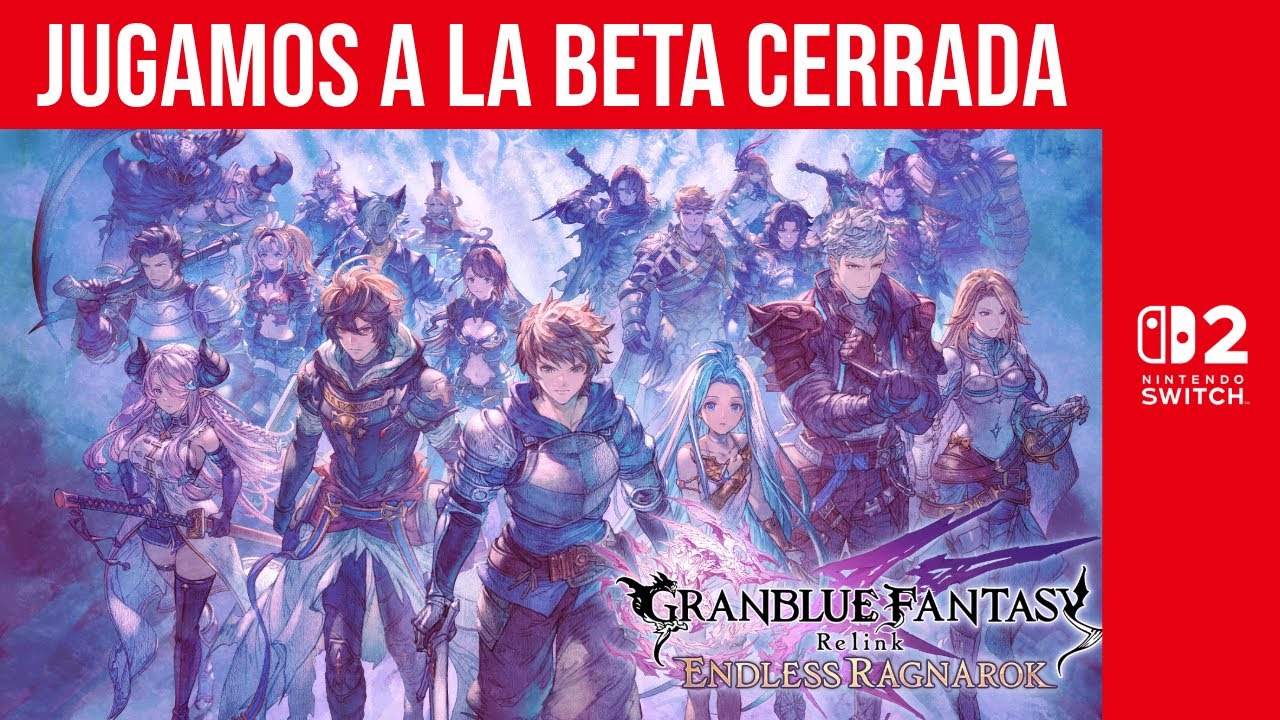 Probamos el CROSSPLAY de Granblue Fantasy: Relink - Endless Ragnarok BETA CERRADA