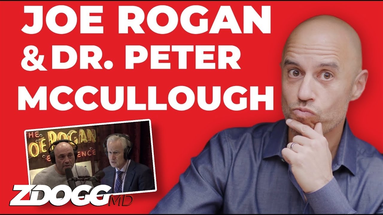Joe Rogan's Interview With Dr. Peter McCullough | A Doctor Explains