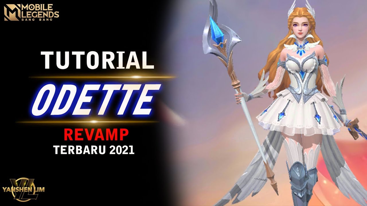 Tutorial ODETTE REVAMP TERBARU - Mobile legend Indonesia