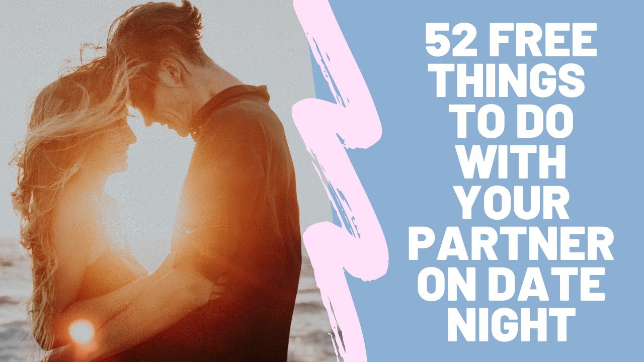 52 Free Things To Do With Your Partner On Date Night