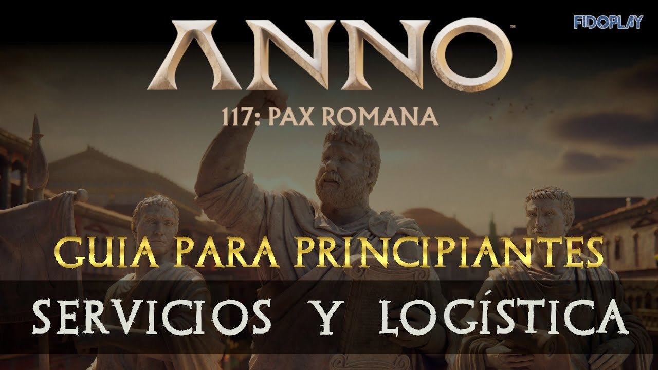 ⚫​ ANNO 117 -  Servicios y Logística | Tutorial para Principiante