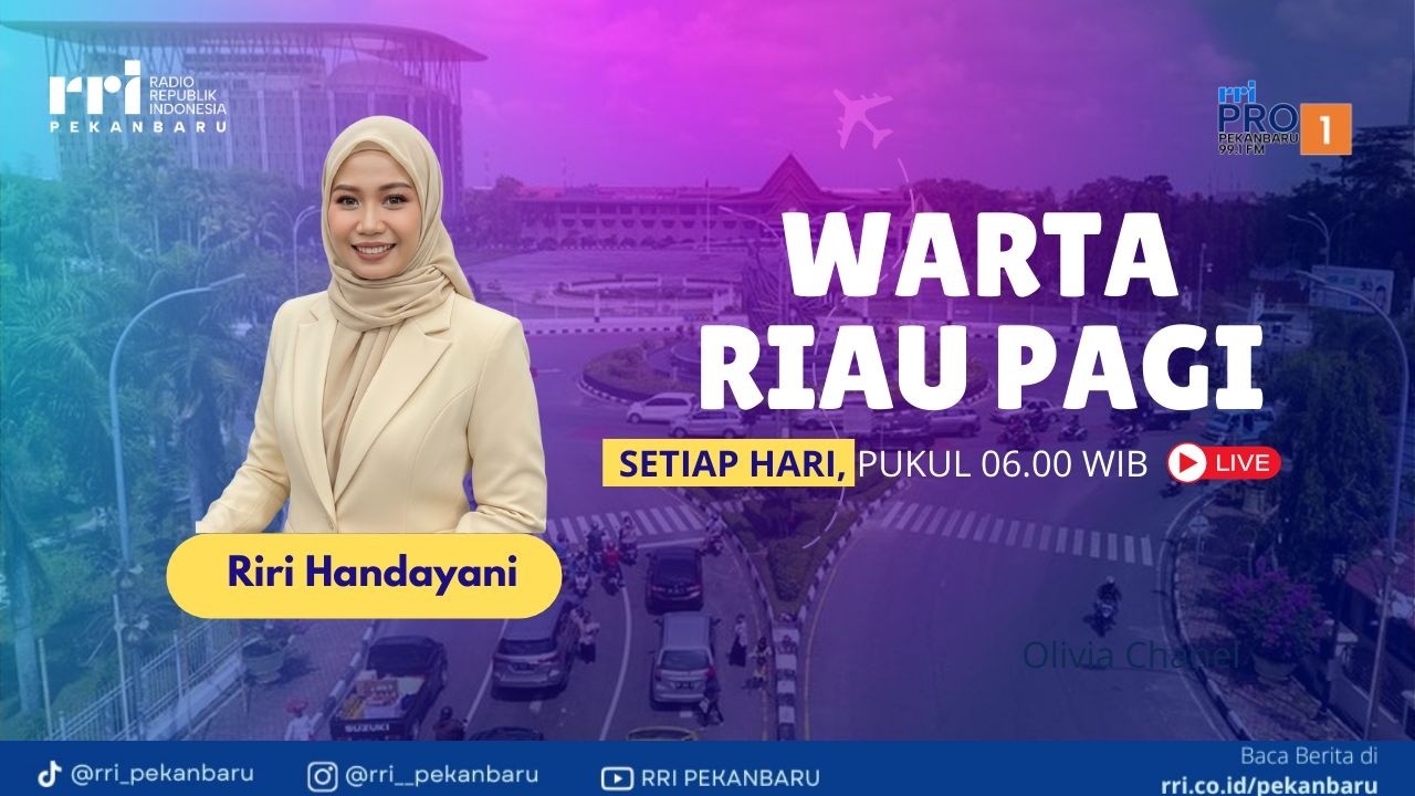 WARTA RIAU PAGI PRO 1 RRI PEKANBARU EDISI RABU 25 FEBRUARI 2026