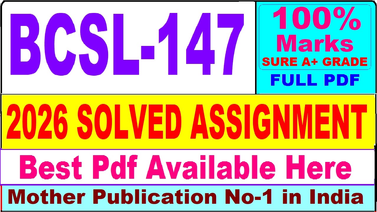 BCSL 147 solved assignment 2026 || bcsl 147 solved assignment 2026 in English || ignou bcsl147