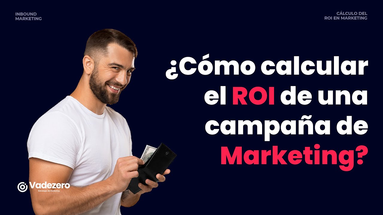 C&oacute;mo calcular el ROI de una campa&ntilde;a de Marketing Digital