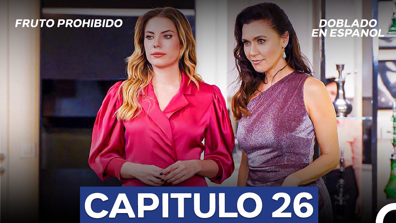 Fruto Prohibido Temporada 3 Capítulo 26 (Doblado en Español) (La Versión Larga)