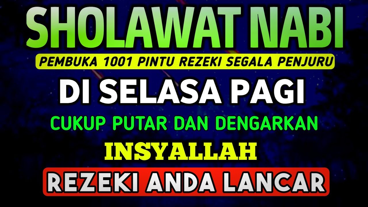 SHOLAWAT PENARIK REZEKI PALING DAHSYAT, Sholawat Nabi Muhammad SAW, SALAWAT JIBRIL PALING MERDU