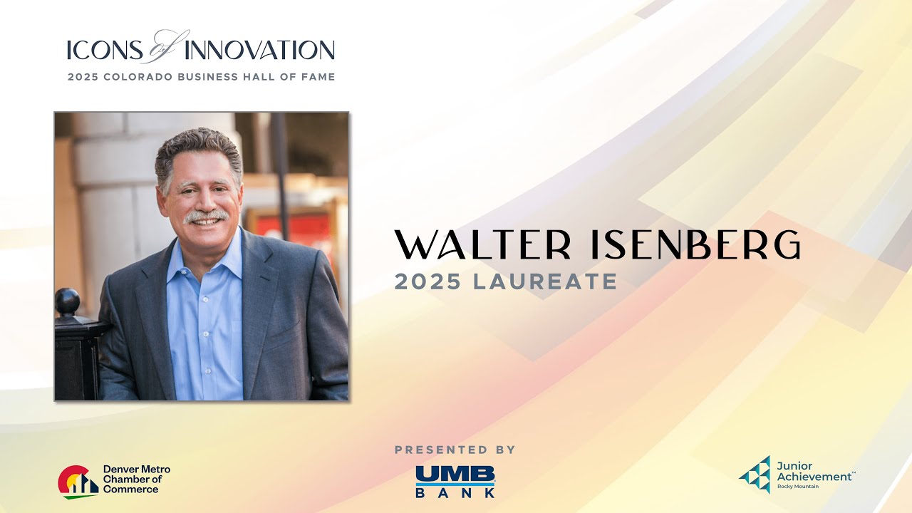 2025 Colorado Business Hall of Fame Laureate: Walter Isenberg