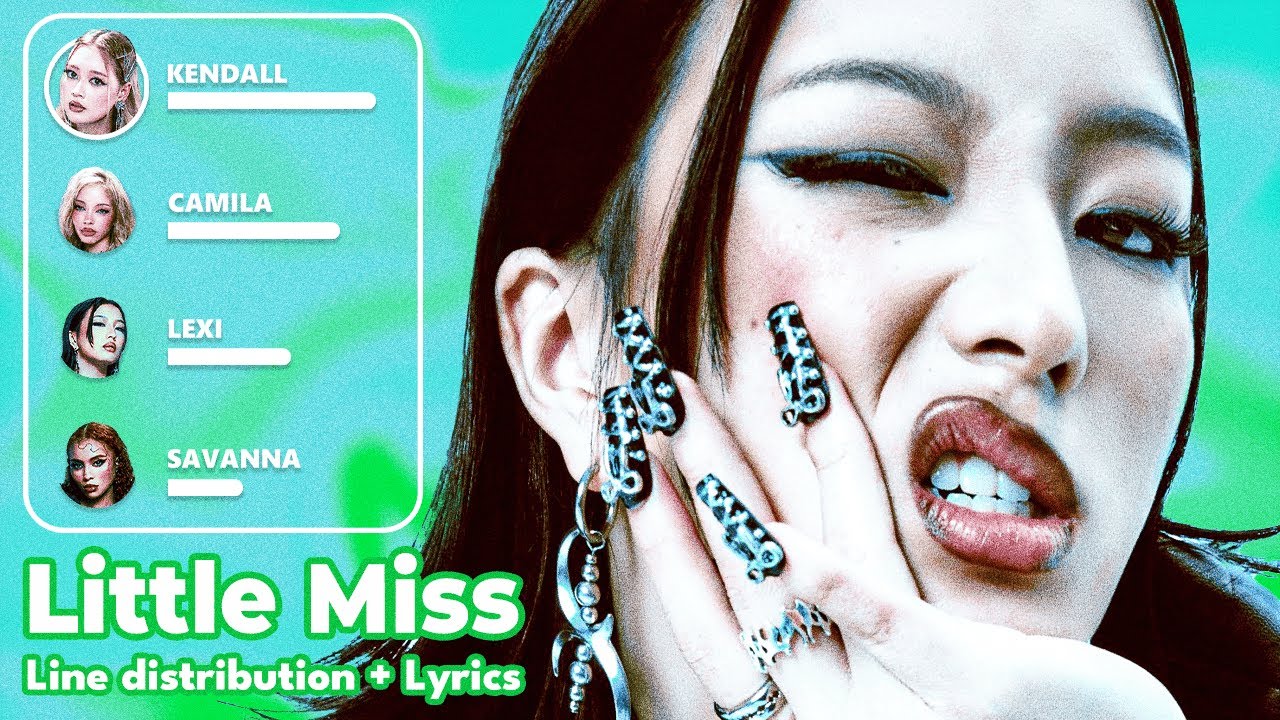 GIRLSET - Little Miss - Line Distribution + Lyrics