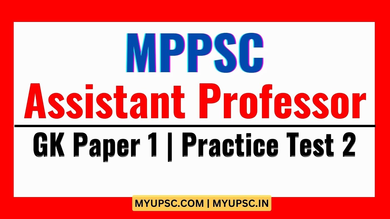 MPPSC Assistant Professor 2024 | GK Paper 1 Test 2 | Madhya Pradesh Assistant Professor Test Series