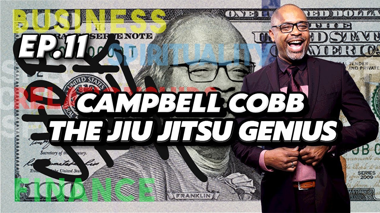 CTWHARIE EP.11 – CAMPBELL COBB “THE JIU JITSU GENIUS” | Jiu Jitsu, Leadership, Discipline & Purpose