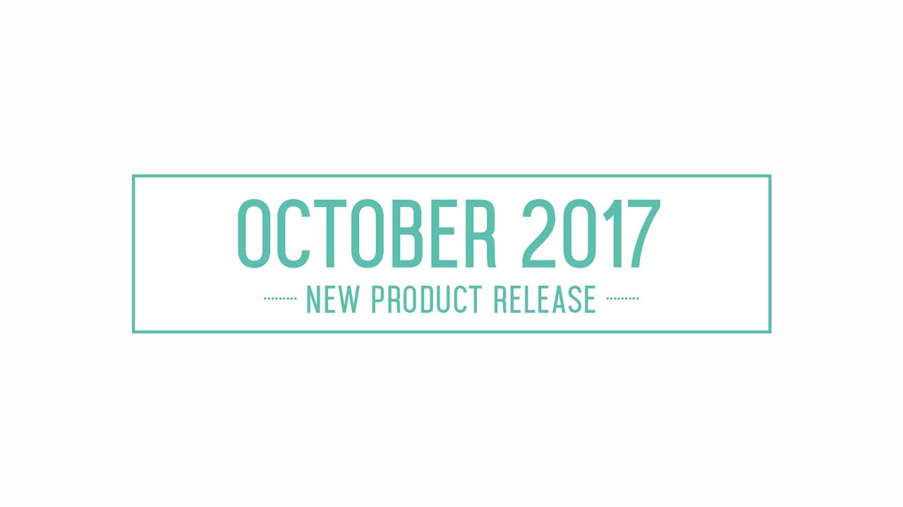October 2017 New Product Release