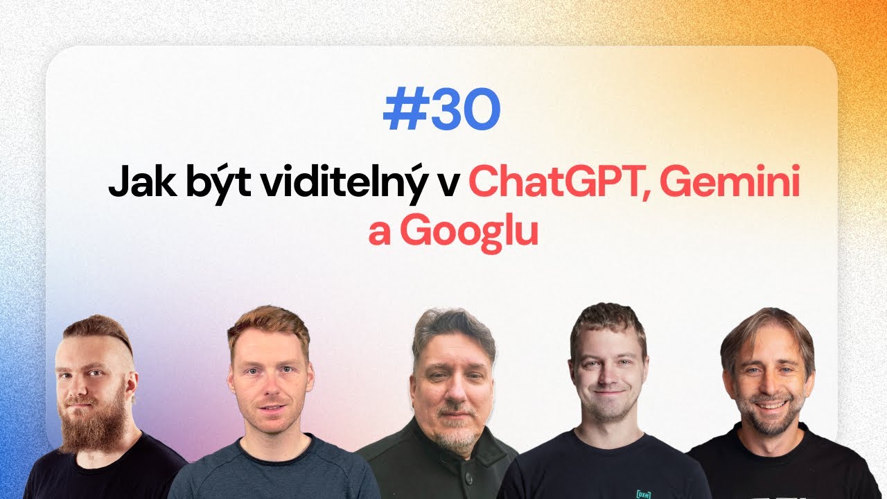 AI ta Krajta #30 | Pavel Ungr: jak b&yacute;t viditeln&yacute; v ChatGPT, Gemini a Googlu
