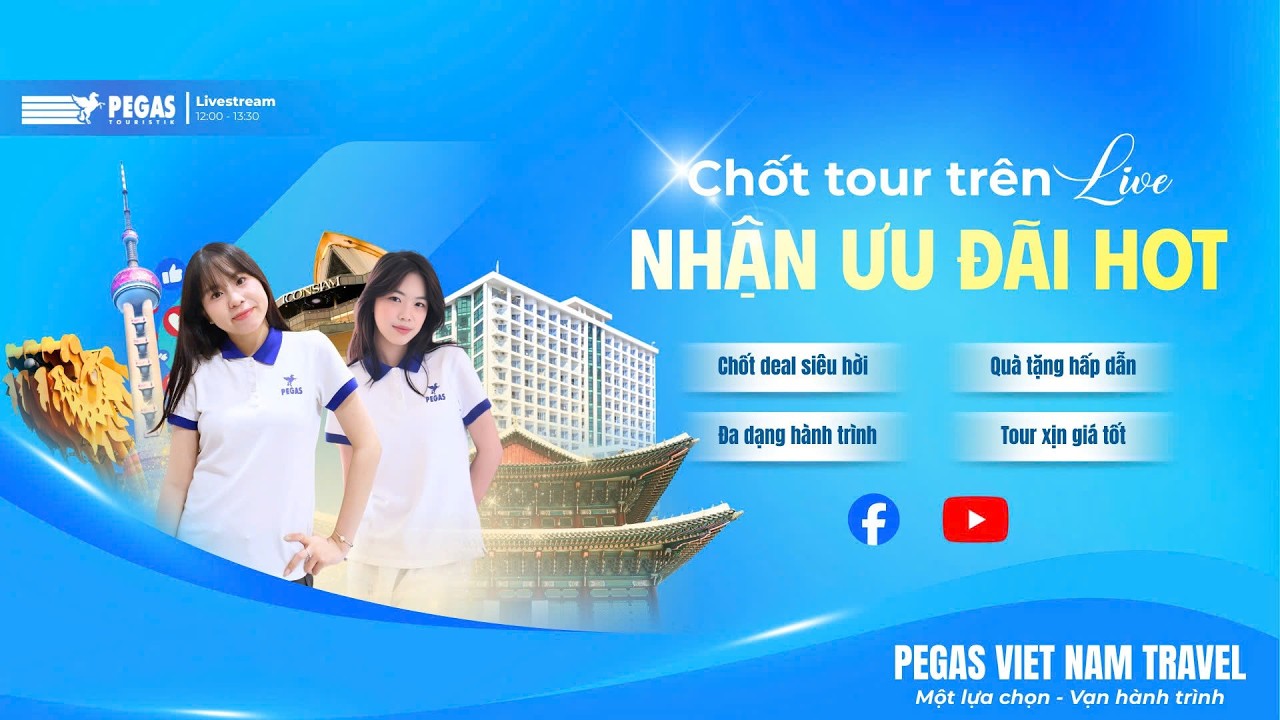 Livestream 19/3/2026 - Chốt tour hời Cùng Pegas Travel!