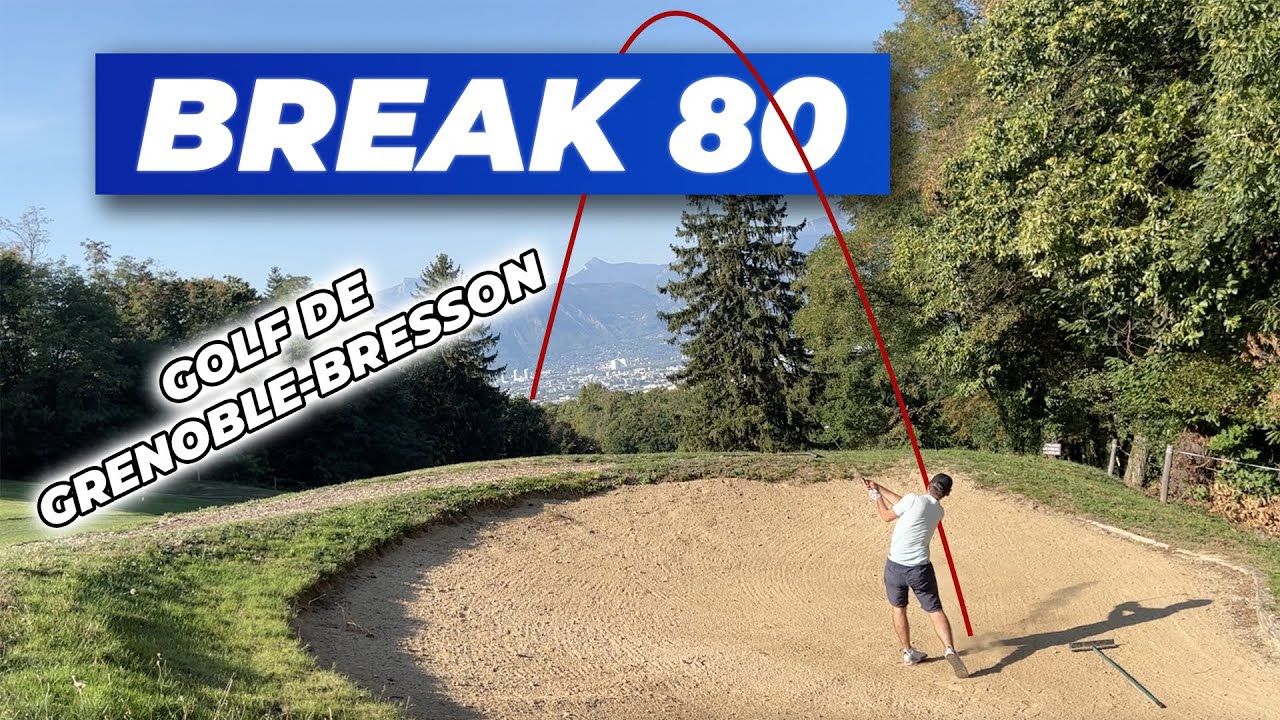 [BREAK 80] LE PLUS GROS DÉFI de ma chaine jusqu'à présent ! (GOLF Grenoble-Bresson)