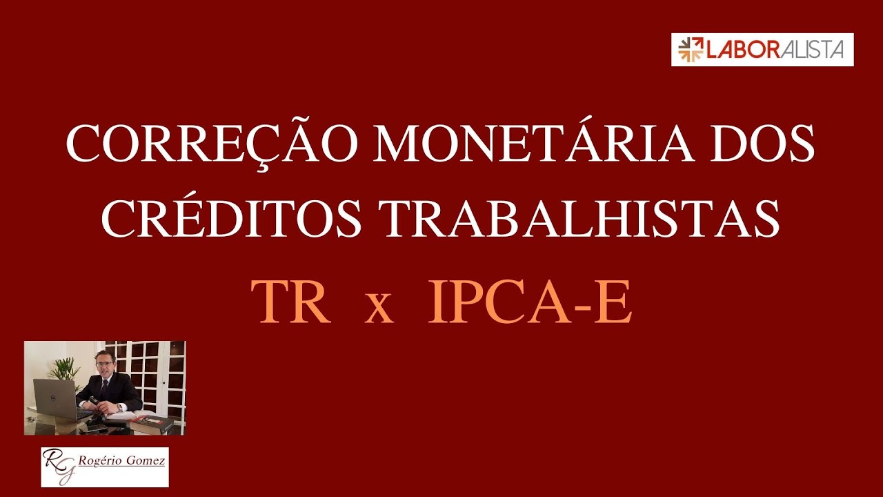 Correção Monetária dos Créditos Trabalhistas