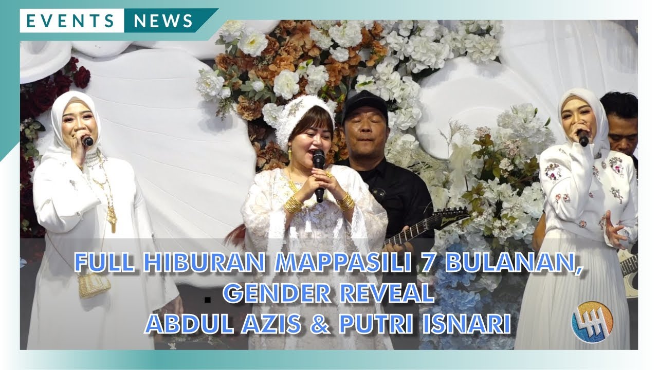 FULL HIBURAN  MAPPASILI 7 BULANAN, GENDER REVEAL ABDUL AZIS & PUTRI ISNARI - DONDANG KALTIM